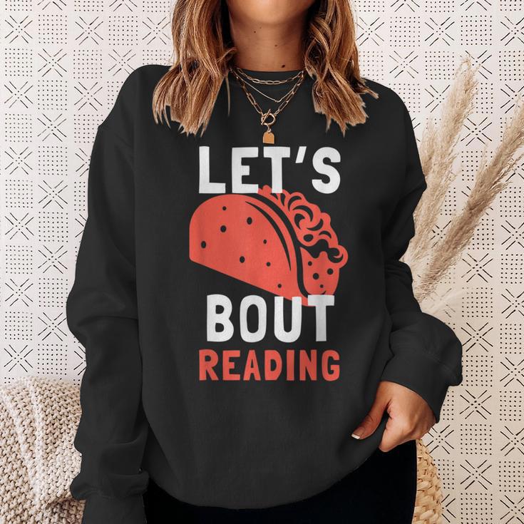Lets Taco Bout Reading For Book Lover Reading Teacher For Men Women Kids Sweatshirt Gifts for Her