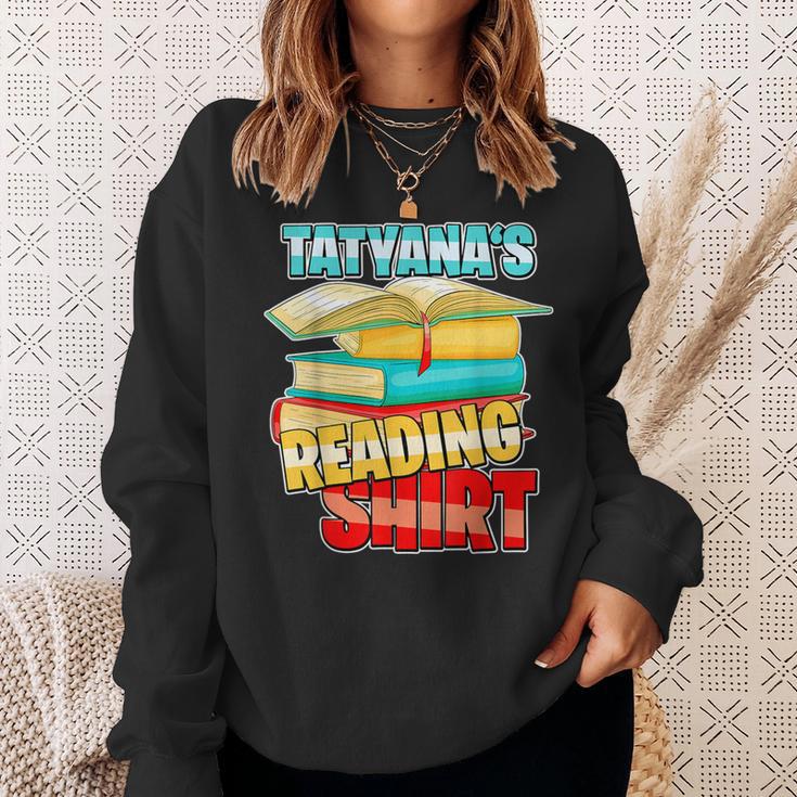 Tatyana's Reading Shirt Personalized Book Reading Sweatshirt Gifts for Her Tatyana's Reading Shirt Personalized Book Reading Sweatshirt Gifts for Her