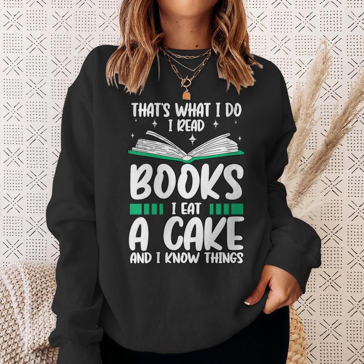 That's What I Do I Read Books I Eat Cakes Book Lover Sweatshirt Gifts for Her