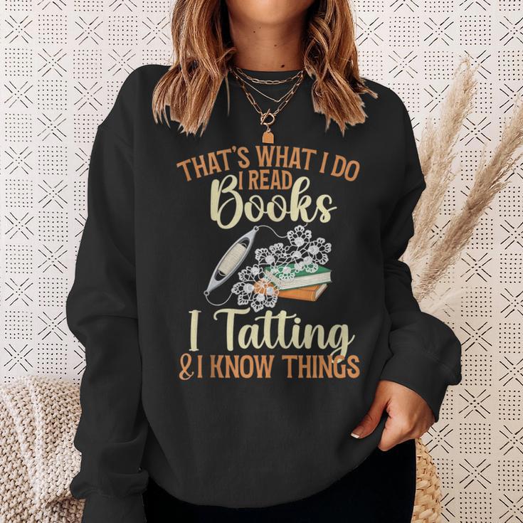 That's What I Do Read Books Handcrafting Lacemaking Tatting Sweatshirt Gifts for Her