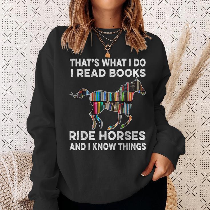 That's What I Do I Read Books And Ride Horses & Know Things Sweatshirt Gifts for Her That's What I Do I Read Books And Ride Horses & Know Things Sweatshirt Gifts for Her