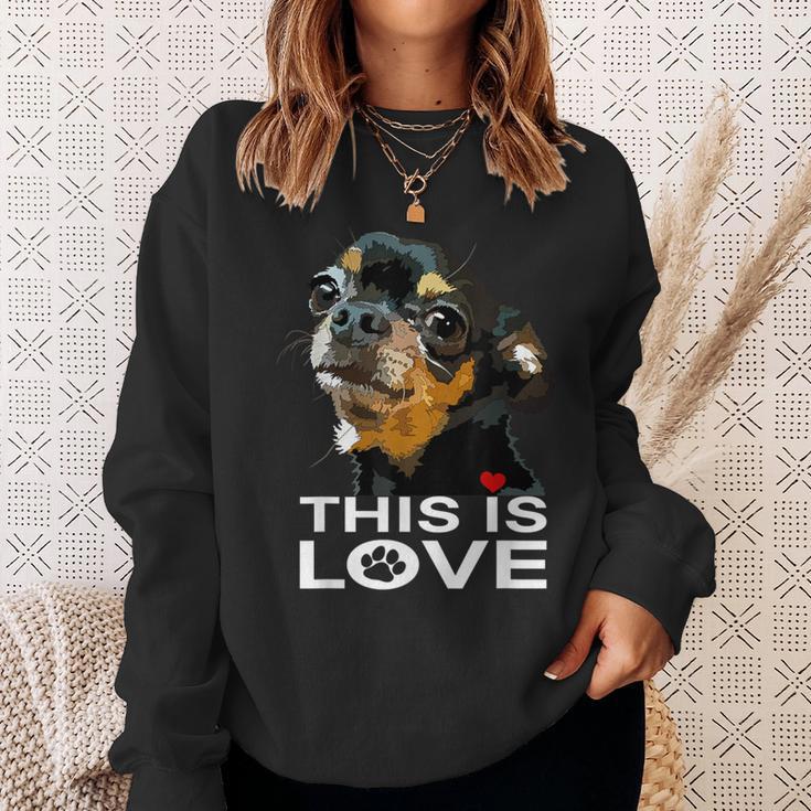 This Is Love And Tan チワワ犬 スウェットシャツ 彼女への贈り物