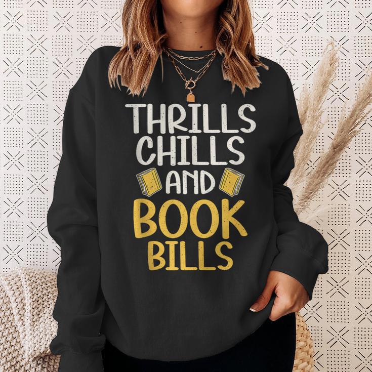 Thrills Chills And Books Bills Thriller Sweatshirt Gifts for Her