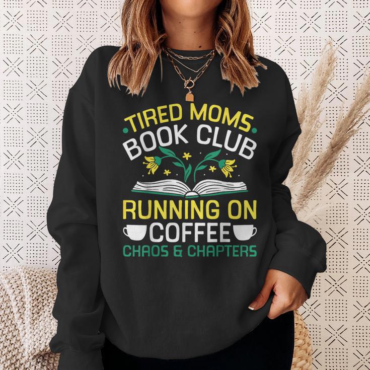 Tired Moms Book Club Coffee Chaos Chapters Sweatshirt Gifts for Her
