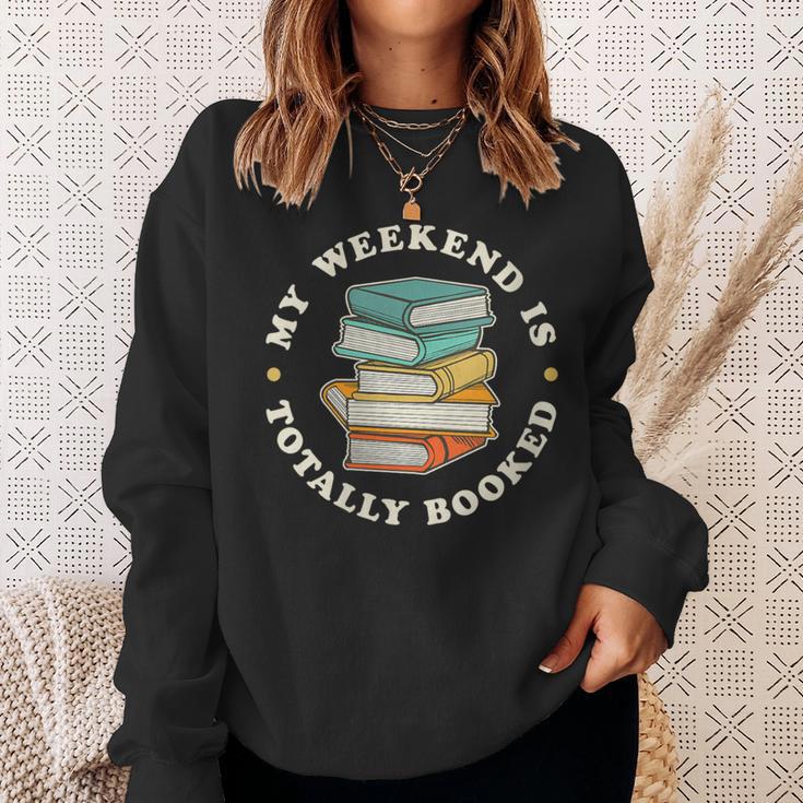 My Weekend Is Totally Booked Book Lover Men Women Kids Sweatshirt Gifts for Her