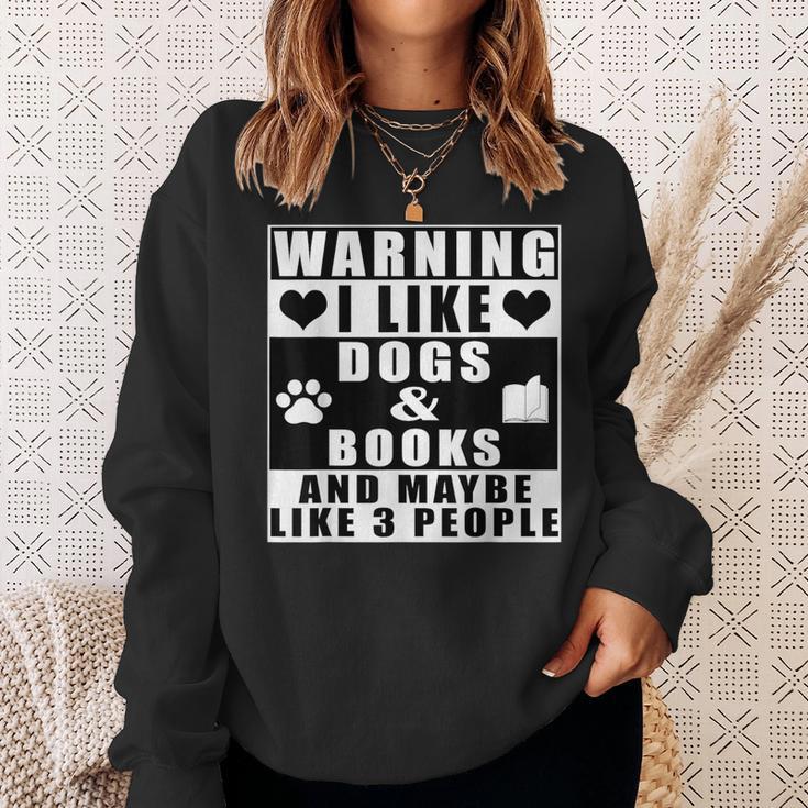Warning I Like Dogs And Books And Maybe Like 3 People Sweatshirt Gifts for Her