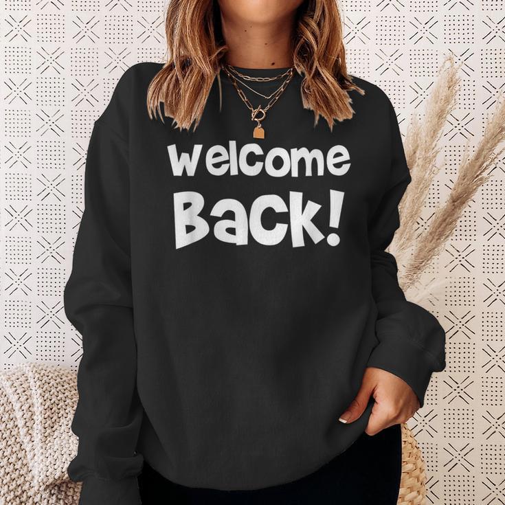 Welcome Back The Journey Is To EndWelcome Come スウェットシャツ 彼女への贈り物