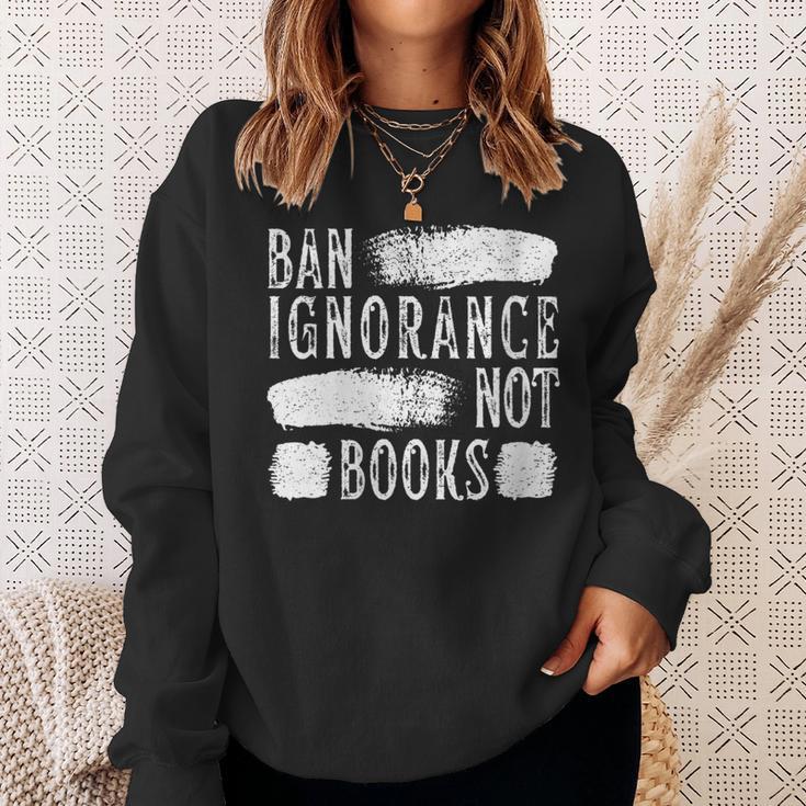 Women's Ban Ignorance Not Books Banned Book Lover Reading Enthusiast Sweatshirt Gifts for Her