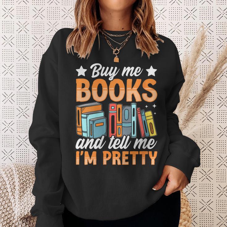 Women's Buy Me Books And Tell Me I'm Pretty Sweatshirt Gifts for Her Women's Buy Me Books And Tell Me I'm Pretty Sweatshirt Gifts for Her