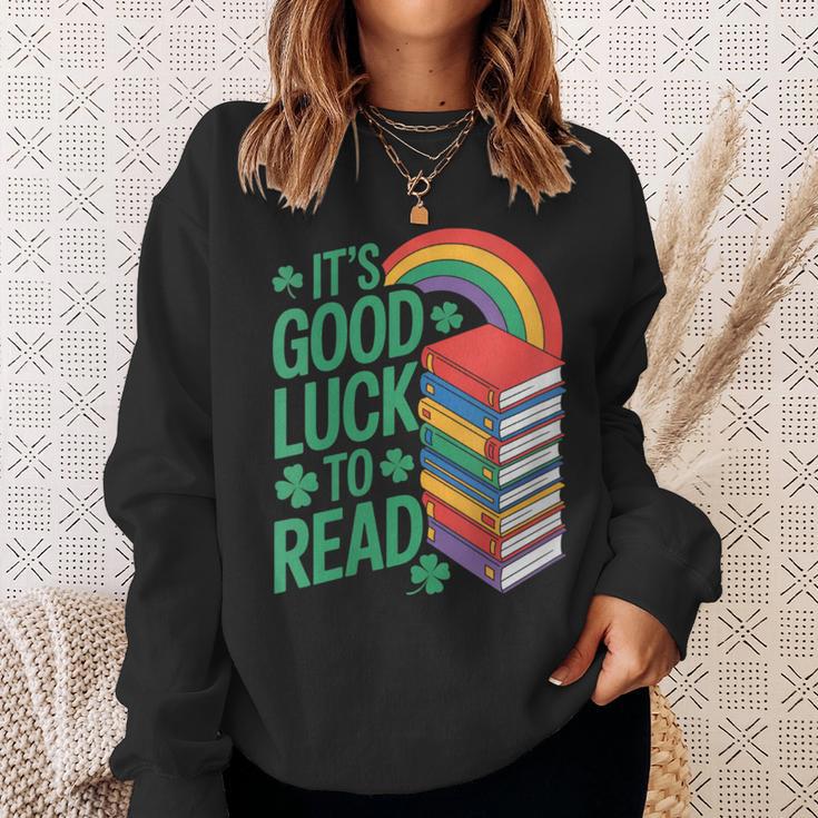Women's Its Good Luck To Read Rainbow Reading Books Sweatshirt Gifts for Her