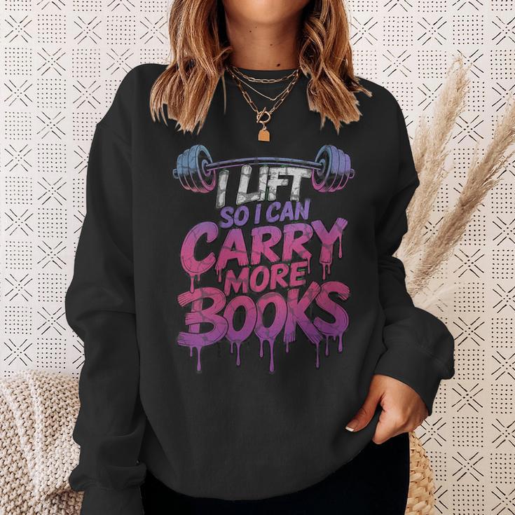 Women's I Lift So I Can Carry More Books Reader Weightlifting Sweatshirt Gifts for Her
