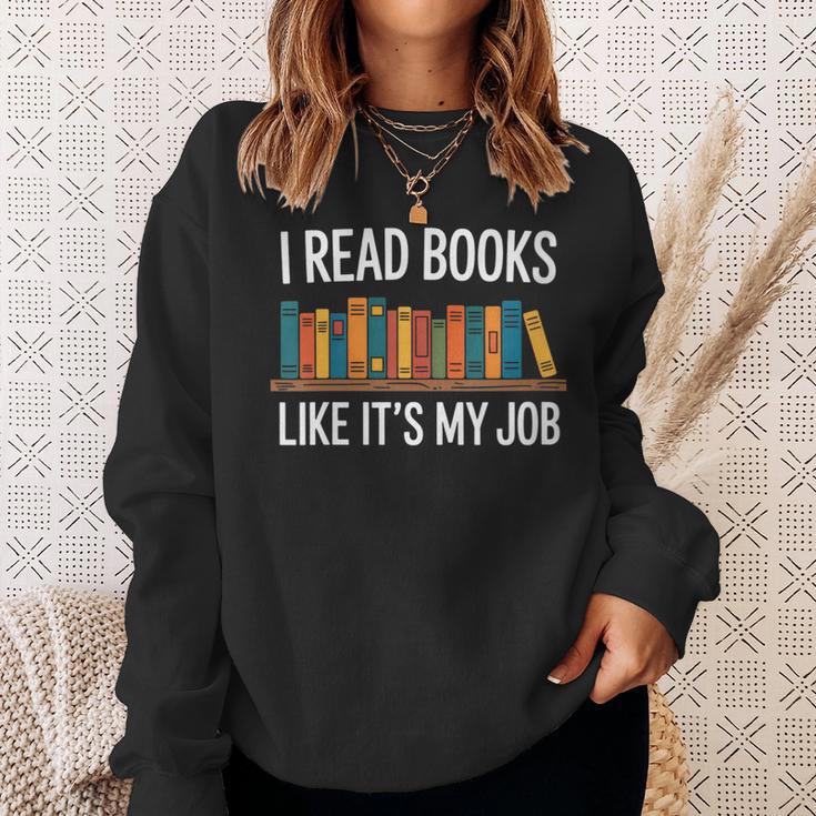 Women's I Read Books Like Its My Job Reading Humor Sweatshirt Gifts for Her