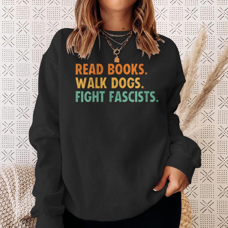 Women's Read Books Walk Dogs Fight Fascists Sweatshirt Gifts for Her