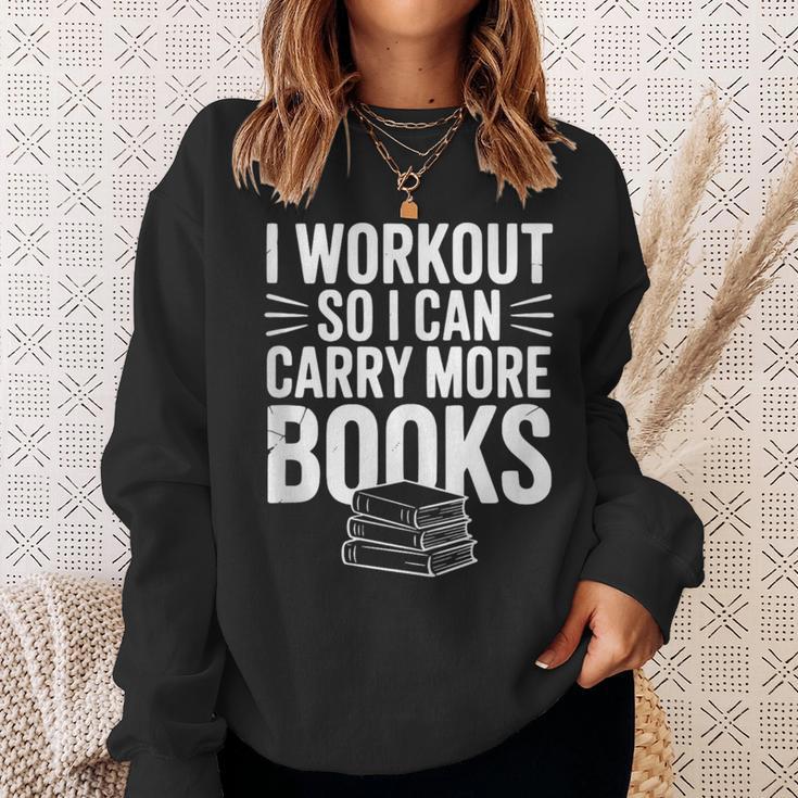 I Workout So I Can Carry More Books Gym Lover Sweatshirt Gifts for Her
