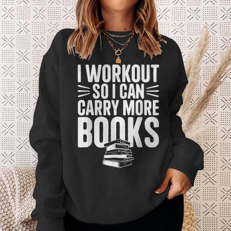 I Workout So I Can Carry More Books Gym Reader Sweatshirt Gifts for Her