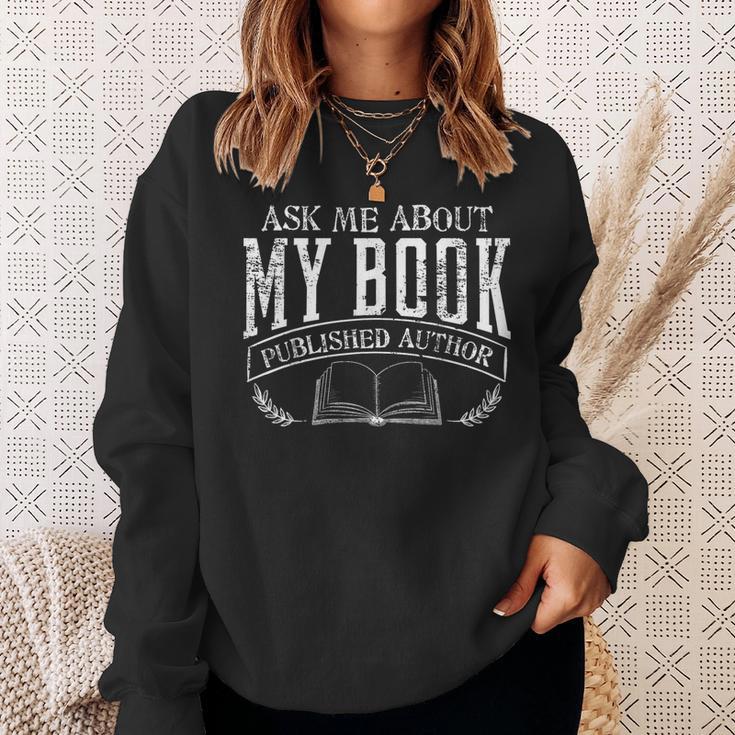 Writer Ask Me About My Book T-Shirt T-Shirt Sweatshirt Gifts for Her