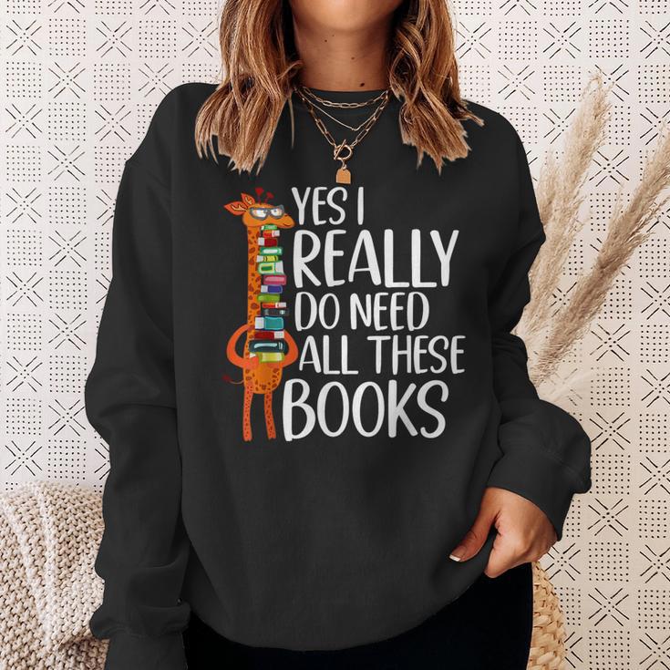 Yes I Really Do Need All These Books Giraffe Zoo Animal King Sweatshirt Gifts for Her