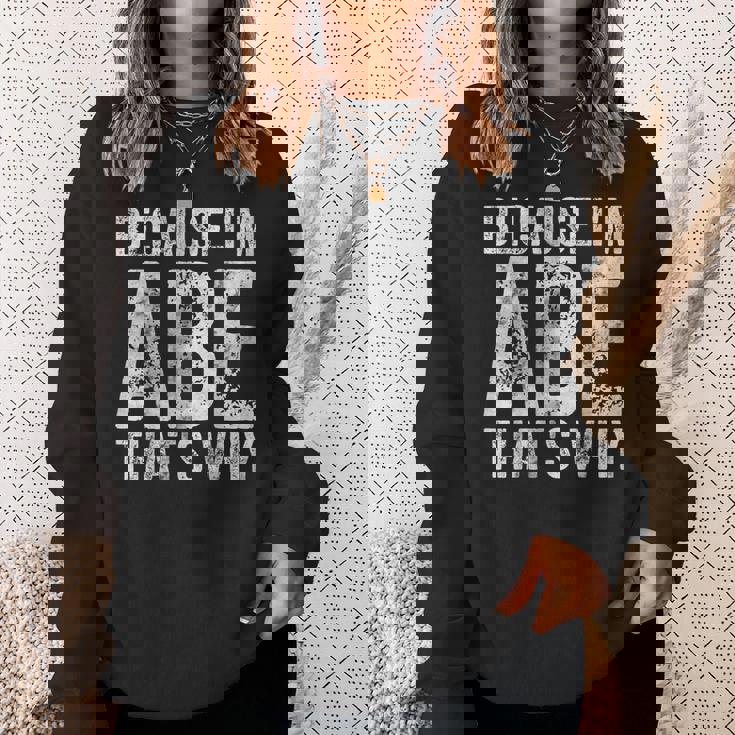 面白い名前入りシャツ Because I'm Abe That's Why スウェットシャツ 彼女への贈り物