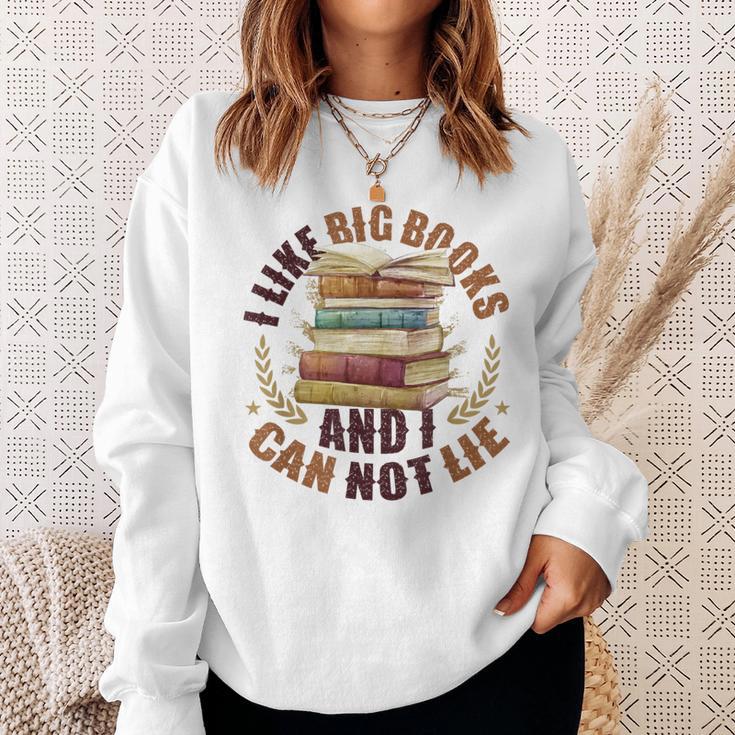 I Like Big Books And I Can Not Lie Book Lovers Reading Sweatshirt Gifts for Her