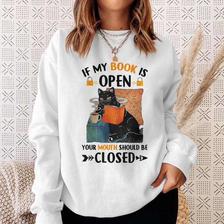 If My Book Is Open Your Mouth Should Be Closed Sweatshirt Gifts for Her