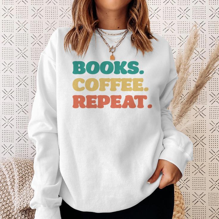 Books Coffee Repeat Sweatshirt Gifts for Her Books Coffee Repeat Sweatshirt Gifts for Her