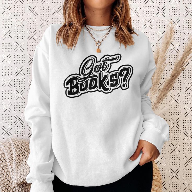 Got Books History And Literature Bookmark Reading Books Sweatshirt Gifts for Her Got Books History And Literature Bookmark Reading Books Sweatshirt Gifts for Her