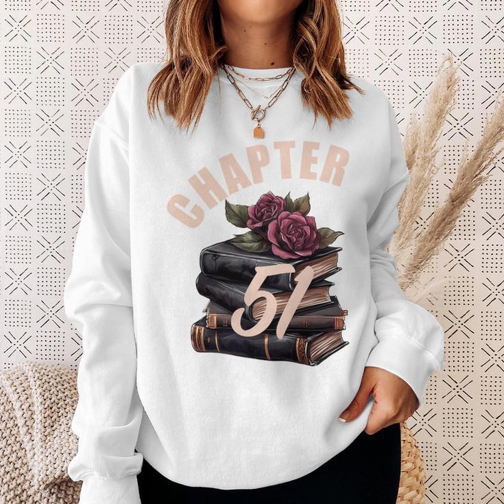Chapter 51 51st Birthday Women Book Lovers Its My Birthday Sweatshirt Gifts for Her Chapter 51 51st Birthday Women Book Lovers Its My Birthday Sweatshirt Gifts for Her