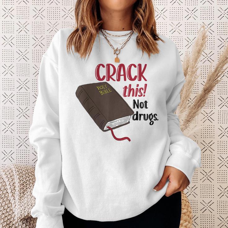 Christian Quote Holy Bible Crack This Book Not Drugs Sweatshirt Gifts for Her Christian Quote Holy Bible Crack This Book Not Drugs Sweatshirt Gifts for Her