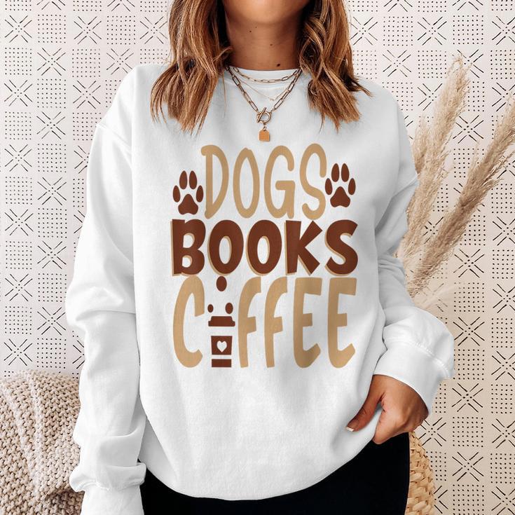 Dogs Books Coffee Lover Sweatshirt Gifts for Her