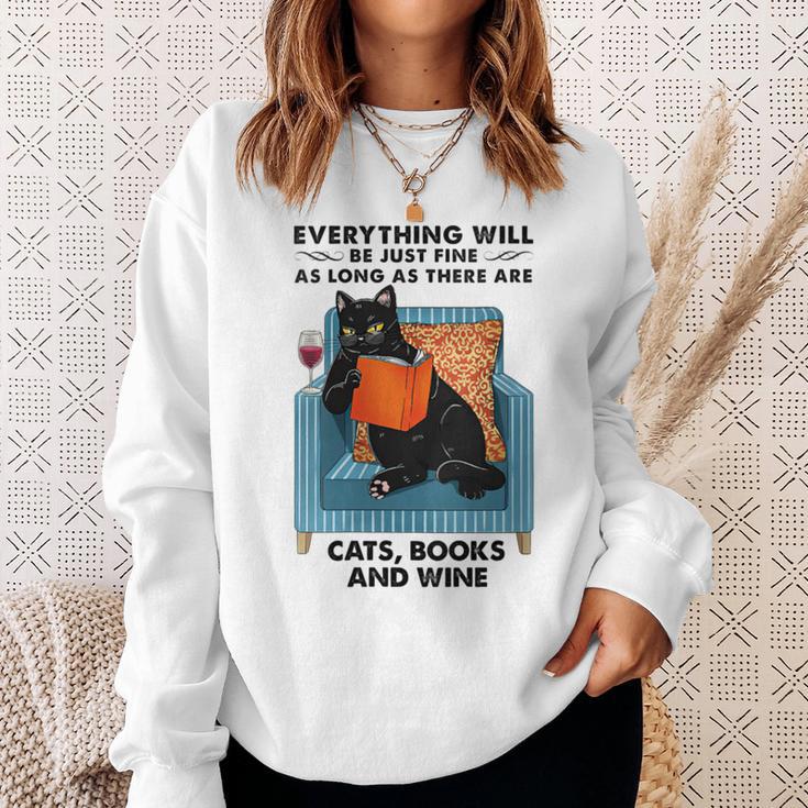 Everything Will Be Just Fine Cats Books And Wine Sweatshirt Gifts for Her