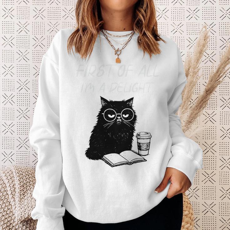 First Of All I’m A Delight Cute Cat Books Coffee Humor Sweatshirt Gifts for Her