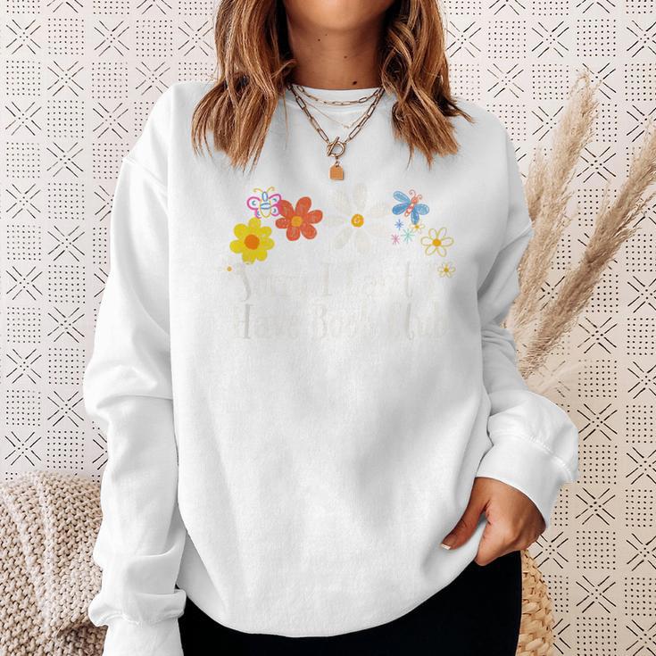 Flowers Graphic Sorry I Can't I Have Book Club Saying Sweatshirt Gifts for Her