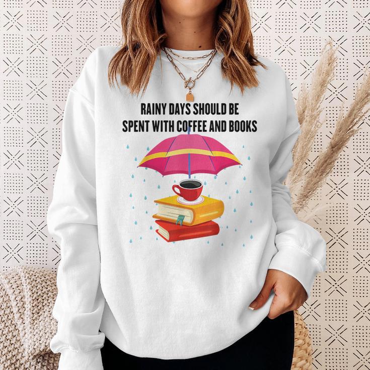 Gloomy Rainy Days Should Be Spent With Coffee And Books Sweatshirt Gifts for Her