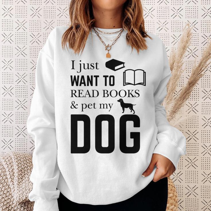 I Just Want To Read Books And Pet My Dog Reading Sweatshirt Gifts for Her