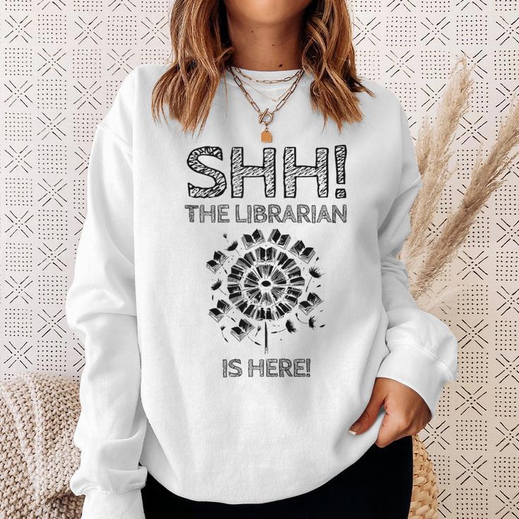 The Librarian Is Here Library Book Reading Books Bibliophile Sweatshirt Gifts for Her