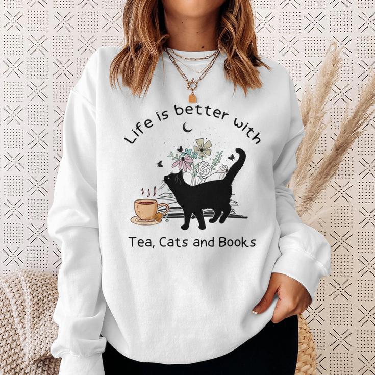Life Is Better With Tea Cats And Books Cat Sayings Sweatshirt Gifts for Her