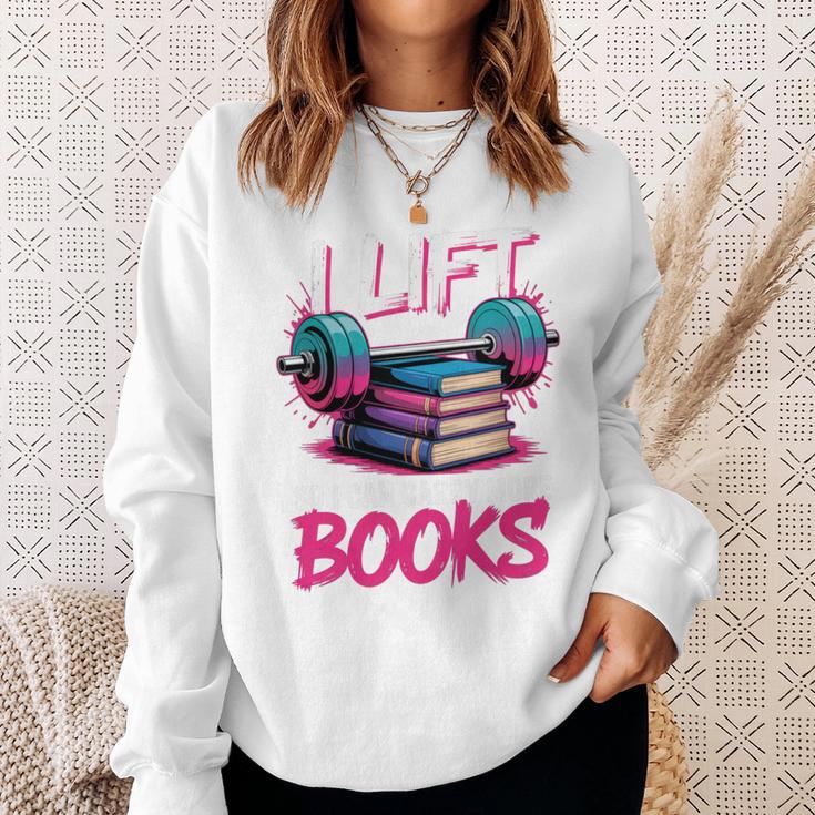 I Lift So I Can Carry More Books Reader Gym Book Lover Sweatshirt Gifts for Her