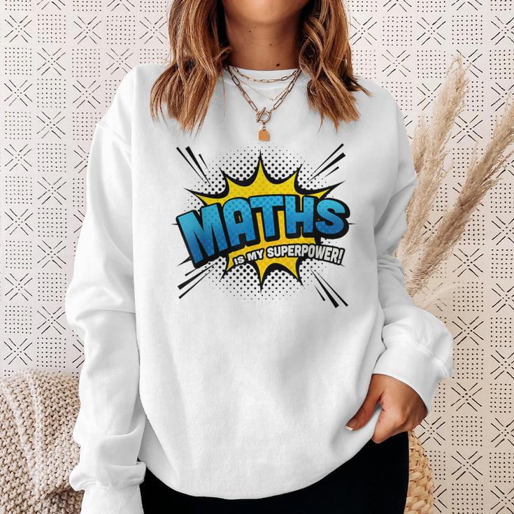 Maths Is My Superpower Comic Book Style Sweatshirt Gifts for Her