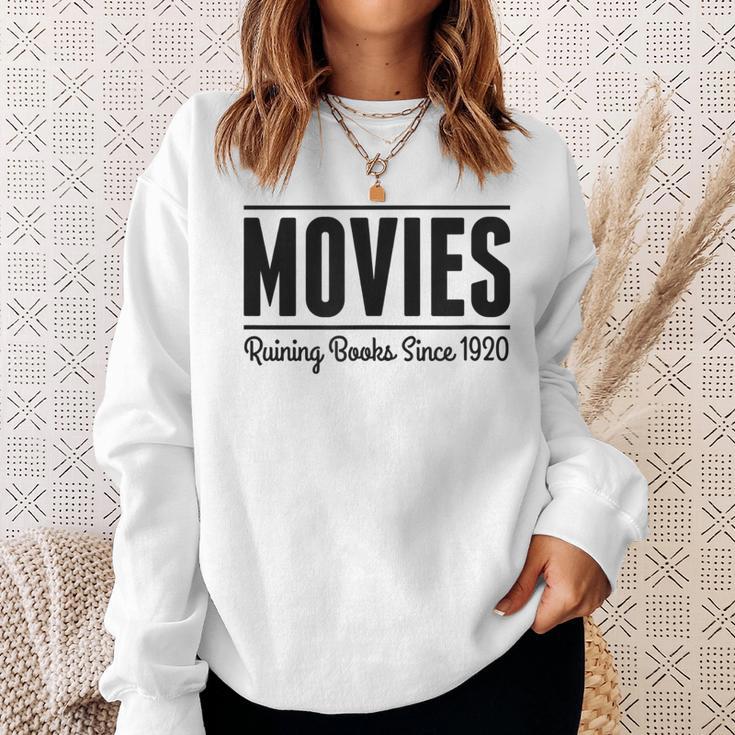 Movies Ruining Books Since 1920 Book Reading Literary Sweatshirt Gifts for Her Movies Ruining Books Since 1920 Book Reading Literary Sweatshirt Gifts for Her