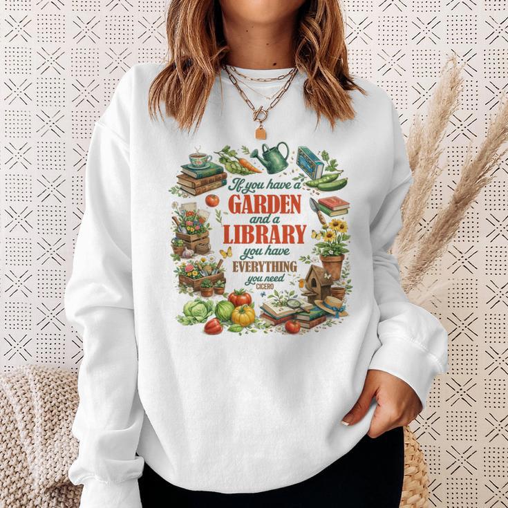 Plant & Book Lover Gardener If You Have A Garden & A Library Sweatshirt Gifts for Her Plant & Book Lover Gardener If You Have A Garden & A Library Sweatshirt Gifts for Her