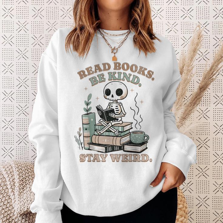 Read Books Be Kind Stay Weird Skeleton Reading Book Lover Sweatshirt Gifts for Her