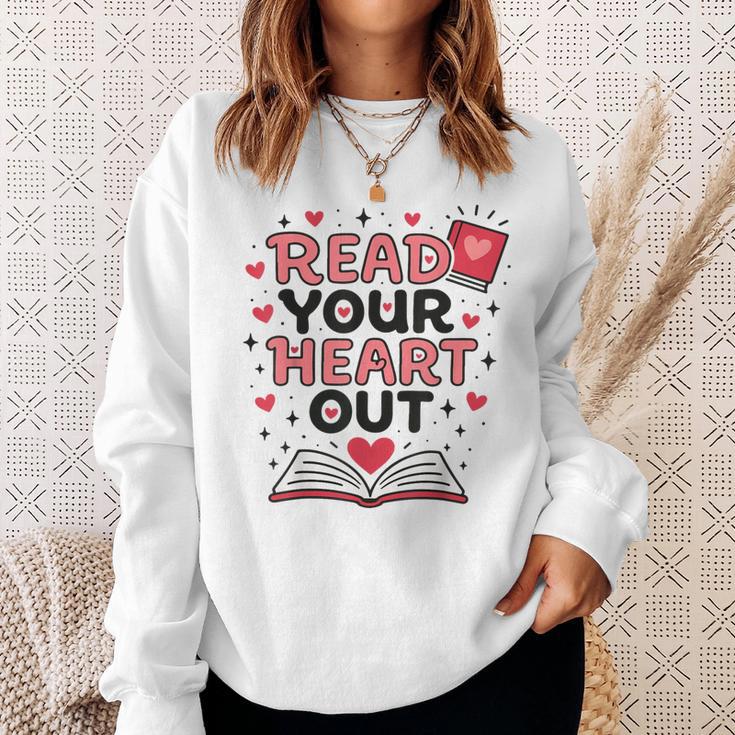 Read Your Heart Out Love Book Valentine Teacher Bookworm Sweatshirt Gifts for Her