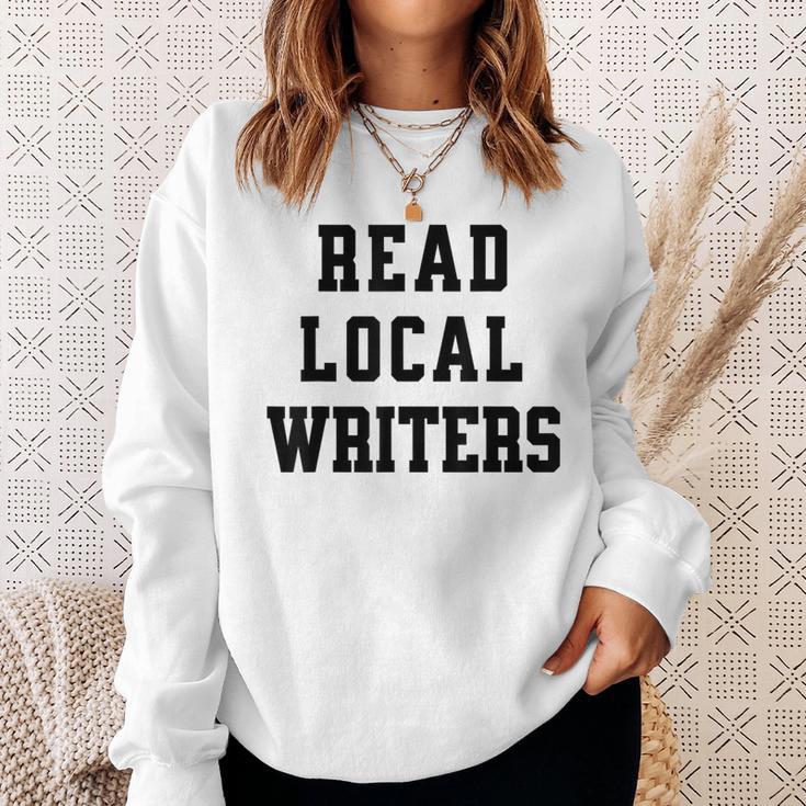 Read Local Author Support Independent Writers Indie Books Sweatshirt Gifts for Her