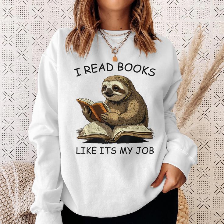 Reading I Read Books Like Its My JobSloth Animal Sweatshirt Gifts for Her