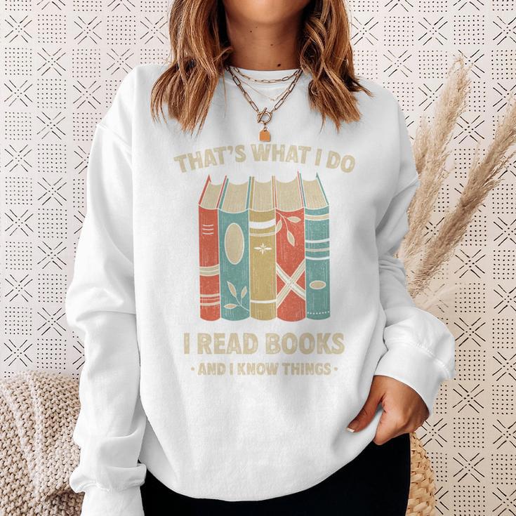 That's What I Do I Read Books And I Know Things Reading Sweatshirt Gifts for Her That's What I Do I Read Books And I Know Things Reading Sweatshirt Gifts for Her