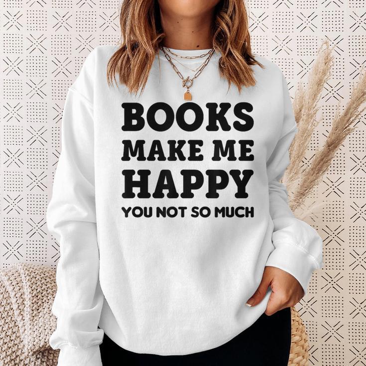 Trendy Books Make Me Happy Attitude Humour Sweatshirt Gifts for Her Trendy Books Make Me Happy Attitude Humour Sweatshirt Gifts for Her