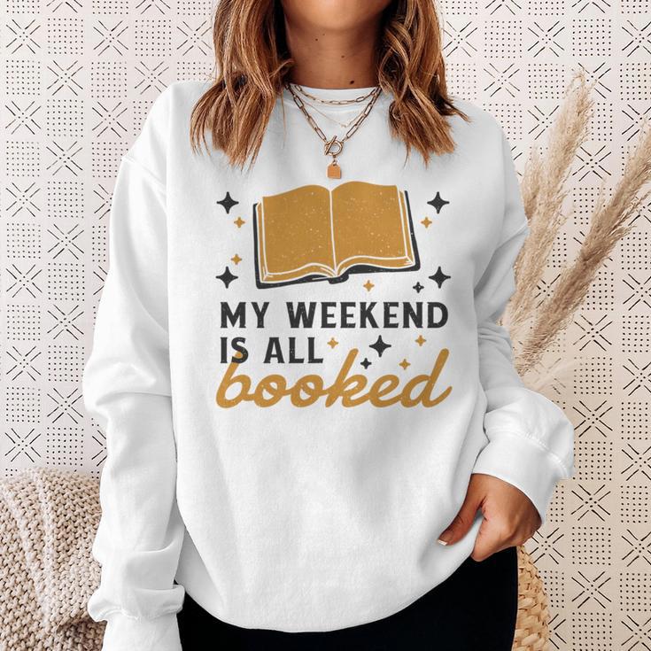 MY WEEKEND IS ALL BOOKED Reading Books Reader Meme Sweatshirt Gifts for Her