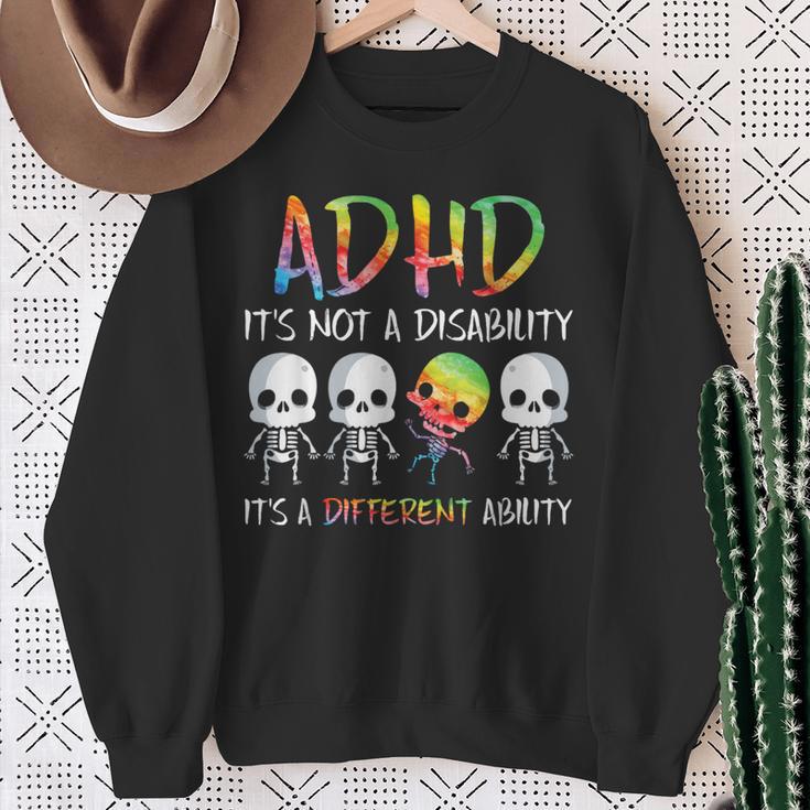 Adhd It's Not Disability It's A Different Abilitykeleton スウェットシャツ 年配の女性への贈り物