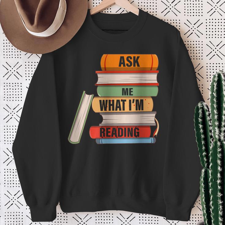 Ask Me What I'm Reading Book Lover Apparel Sweatshirt Gifts for Old Women Ask Me What I'm Reading Book Lover Apparel Sweatshirt Gifts for Old Women