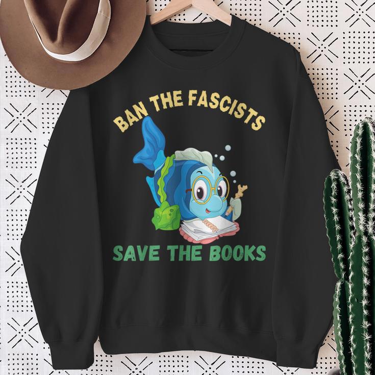 Ban The Fascists Save The Books Book Lover Worm Fish Sweatshirt Gifts for Old Women